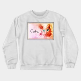 Cate. Crewneck Sweatshirt